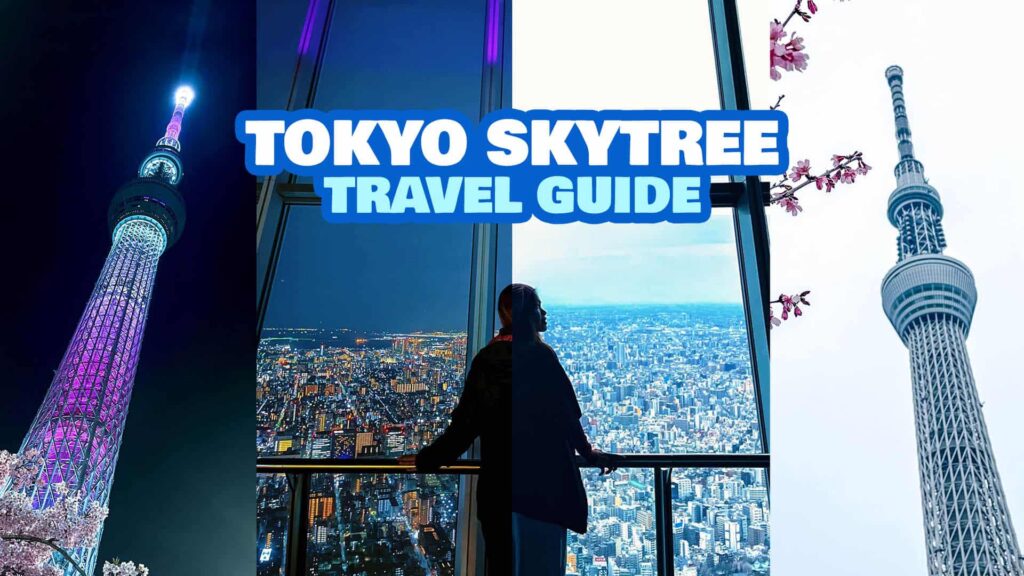 2025 TOKYO SKYTREE TRAVEL GUIDE: Know Before You Visit!