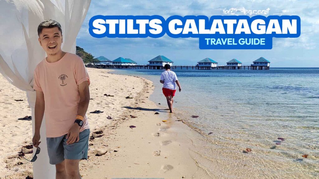 2026 STILTS CALATAGAN Beach Resort Travel Guide with Itinerary & Budget
